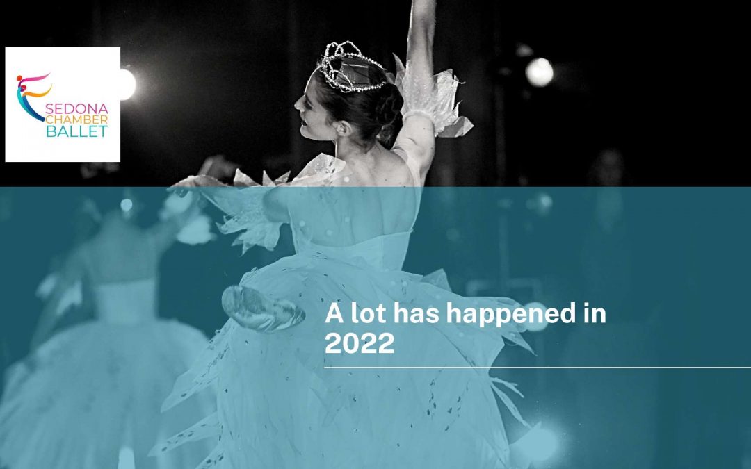 A lot has happened at Sedona Chamber Ballet in 2022